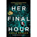 Her Final Hour: An absolutely unputdownable mystery thriller - Paperback