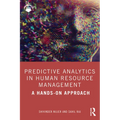 Predictive Analytics in Human Resource Management: A Hands-On Approach - Paperback