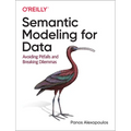 Semantic Modeling for Data: Avoiding Pitfalls and Breaking Dilemmas - Paperback