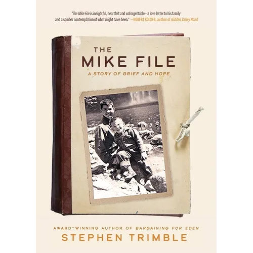 The Mike File: A Story of Grief and Hope - Paperback