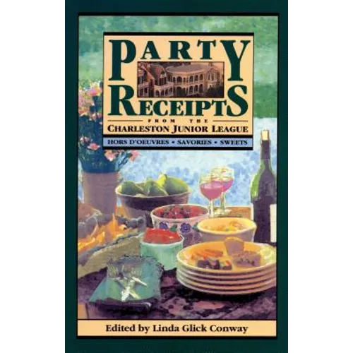 Party Receipts from the Charleston Junior League - Paperback
