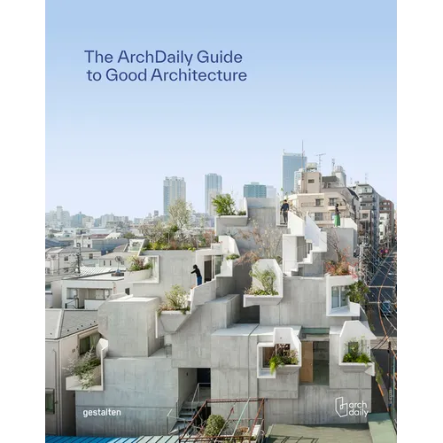The Archdaily Guide to Good Architecture - Hardcover