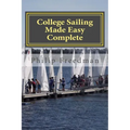 College Sailing Made Easy Complete - Paperback