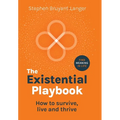 The Existential Playbook: How to survive, live and thrive - Hardcover