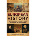 European History: An Enthralling Guide to the Story of Europe, the Renaissance, and the Enlightenment - Hardcover