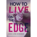 How to Live on the Edge - Paperback