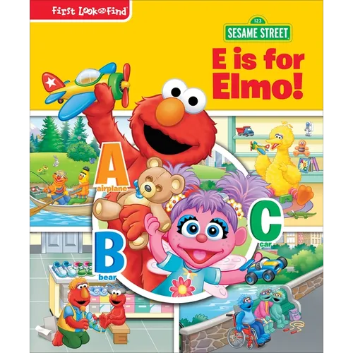 Sesame Street E Is for Elmo!: First Look and Find - Library Binding