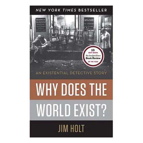 Why Does the World Exist?: An Existential Detective Story - Hardcover