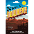 24 Hours in Nowhere - Hardcover