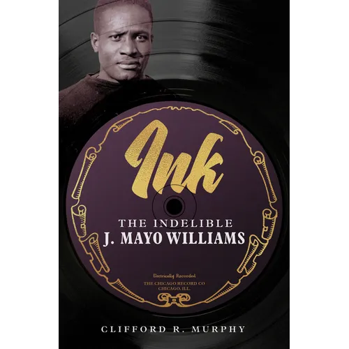 Ink: The Indelible J. Mayo Williams - Paperback