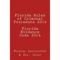 Florida Rules of Criminal Procedure 2014 Florida Evidence Code 2014 - Paperback