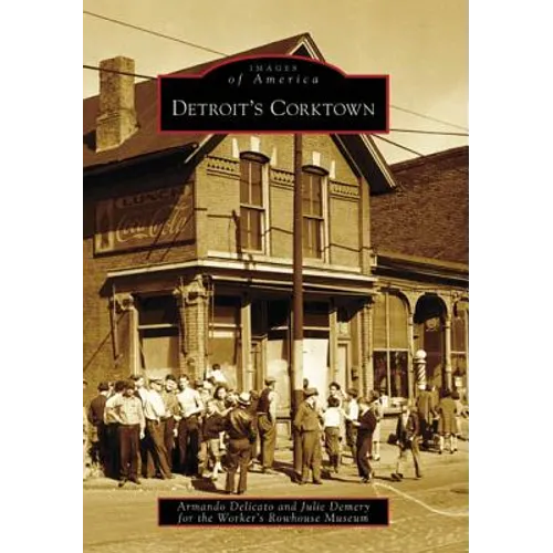 Detroit's Corktown - Paperback