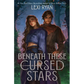 Beneath These Cursed Stars - Hardcover