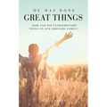 He Has Done Great Things: (How God Did Extraordinary Things in Our Ordinary Family) - Paperback