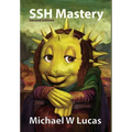 SSH Mastery: OpenSSH, PuTTY, Tunnels and Keys - Hardcover