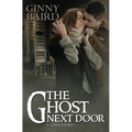 The Ghost Next Door (A Love Story) - Paperback