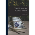 The House in Good Taste - Paperback
