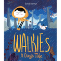 Walkies: A Dog's Tale - Hardcover
