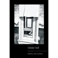 Odder Still: Poems: Jim Culleny - Paperback