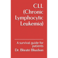 CLL (Chronic Lymphocytic Leukemia): A survival guide for patients - Paperback