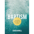 Baptism: Celebrating Your New Life in Christ - Paperback