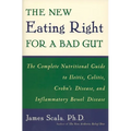 The New Eating Right for a Bad Gut: The Complete Nutritional Guide to Ileitis, Colitis, Crohn's Disease, and Inflammatory Bowel Disease - Paperback