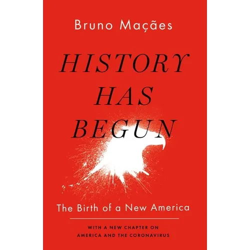 History Has Begun: The Birth of a New America - Paperback