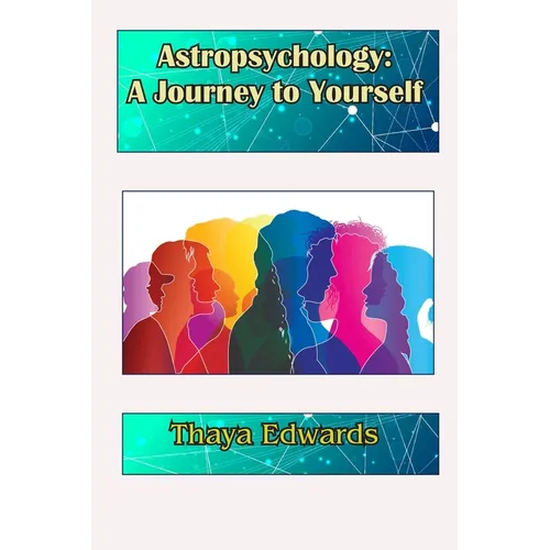 Astropsychology: A Journey to Yourself - Paperback