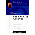 Exploring the Epistles of Peter: An Expository Commentary - Hardcover