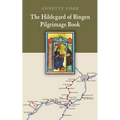 The Hildegard of Bingen Pilgrimage Book - Paperback