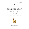 A Bulletproof Life - Paperback