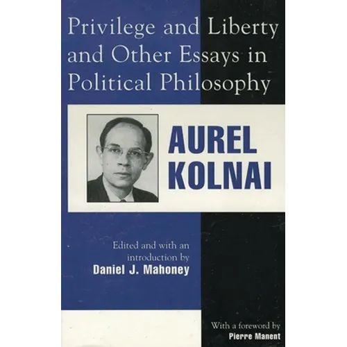Privilege and Liberty and Other Essays in Political Philosophy - Paperback