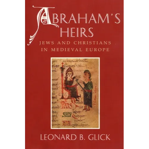 Abraham's Heirs: Jews and Christians in Medieval Europe - Paperback