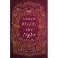 There Bleeds the Light - Paperback