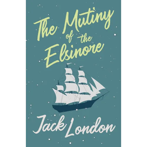 The Mutiny of the Elsinore - Paperback