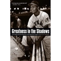 Greatness in the Shadows: Larry Doby and the Integration of the American League - Hardcover