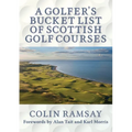 A Golfer's Bucket List of Scottish Golf Courses - Paperback
