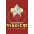 The Autobiography of Benjamin Sisko - Hardcover