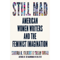Still Mad: American Women Writers and the Feminist Imagination - Hardcover