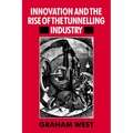 Innovation and the Rise of the Tunnelling Industry - Paperback