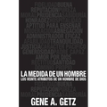 Medida de Un Hombre, La: Los Veinte Atributos de Un Hombre de Dios - Paperback