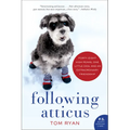 Following Atticus: Forty-Eight High Peaks, One Little Dog, and an Extraordinary Friendship - Paperback