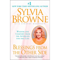 Blessings from the Other Side: Wisdom and Comfort from the Afterlife for This Life - Paperback