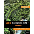 LEED Green Associate V4 Exam Complete Study Guide (Second Edition) - Paperback