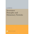 Invariance Principles and Elementary Particles - Paperback