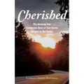 Cherished: The Amazing True Conversion Story of Tara Serino (As Told by Her Sister) - Paperback