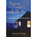 Seasons of a Family's Life: Cultivating the Contemplative Spirit at Home - Paperback