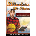 Blinders No More: A Godly Perspective Worth Considering - Paperback
