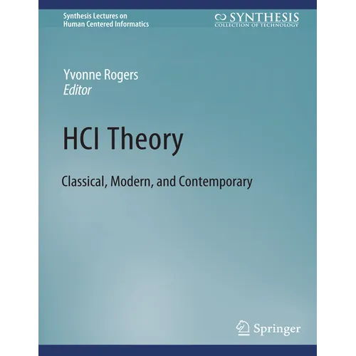 Hci Theory: Classical, Modern, and Contemporary - Paperback