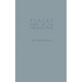 Places Where We Can Imagine - Paperback